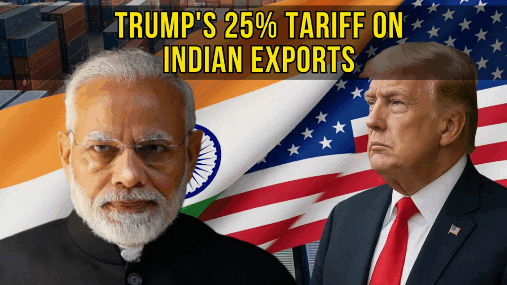 Trump's 25% Tariff on Indian Exports